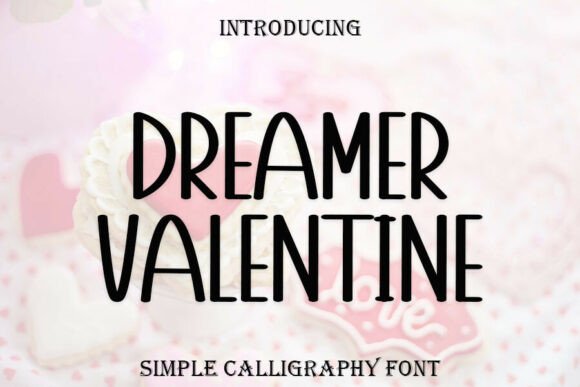 Dreamer Valentine: A Friendly Display Font That Elevates Your Brand