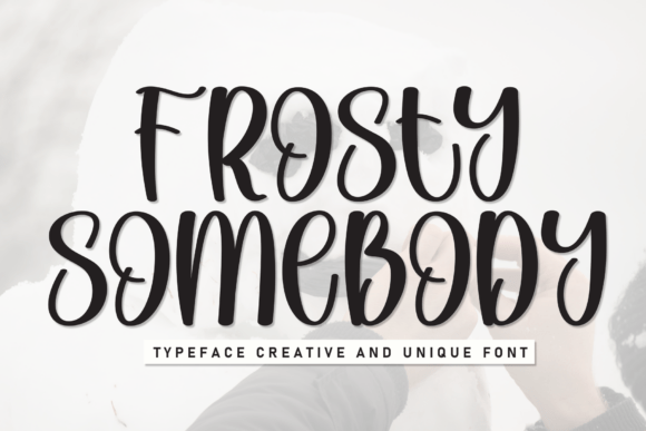 Frosty Somebody: A Playful Handwritten Display Font for Campaign Graphics