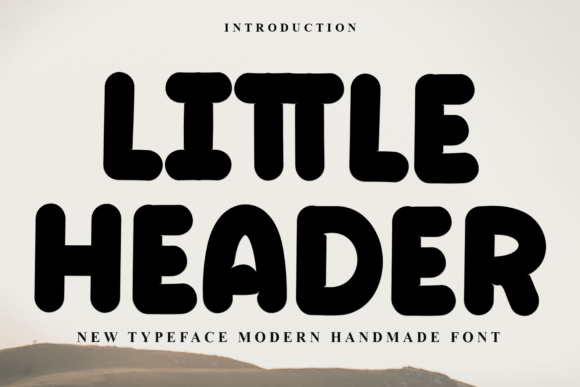 Little Header: A Display Font That Feels Like a Warm Hello