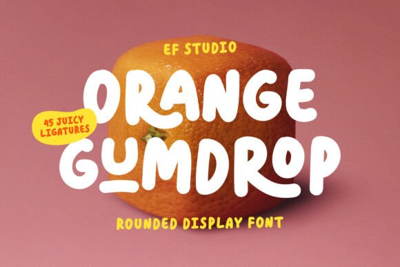 Orange Gumdrop: A Playful Display Font for Scroll-Stopping Marketing