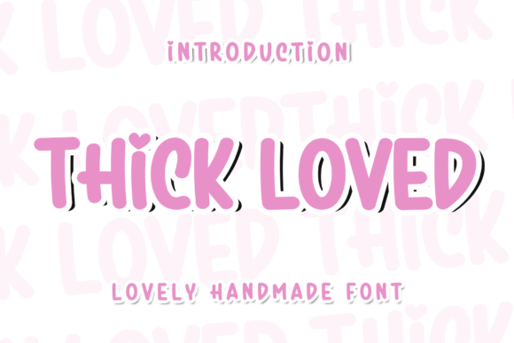 Thick Loved: A Bold Display Font That Makes Your Brand Instantly Memorable