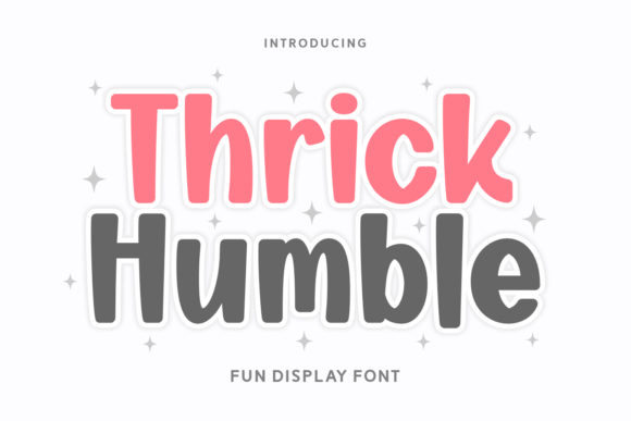 Thrick Humble: A Cheerful Display Font for Handmade Labels & Printables