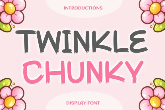 Twinkle Chunky: A Display Font with Heart and Grit